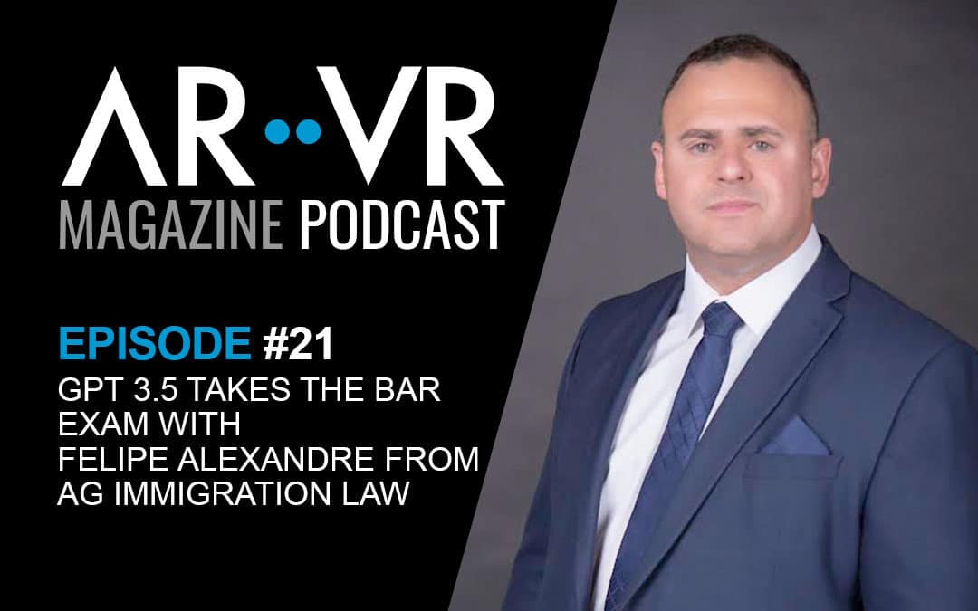 EP #21 – GPT 3.5 Takes the Bar Exam with Felipe Alexandre from AG Immigration Law